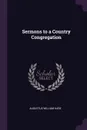 Sermons to a Country Congregation - Augustus William Hare