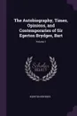 The Autobiography, Times, Opinions, and Contemporaries of Sir Egerton Brydges, Bart; Volume 1 - Egerton Brydges