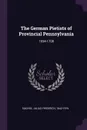 The German Pietists of Provincial Pennsylvania. 1694-1708 - Julius Friedrich Sachse