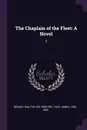 The Chaplain of the Fleet. A Novel: 2 - Walter Besant, James Rice