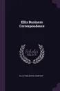 Ellis Business Correspondence - Ellis Publishing Company