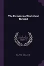 The Elements of Statistical Method - Willford Isbell King