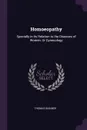 Homoeopathy. Specially in Its Relation to the Diseases of Women, Or Gynecology - Thomas Skinner