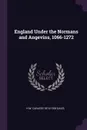 England Under the Normans and Angevins, 1066-1272 - H W. Carless 1874-1928 Davis