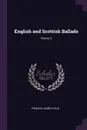English and Scottish Ballads; Volume 2 - Francis James Child