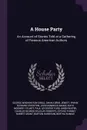 A House Party. An Account of Stories Told at a Gathering of Famous American Authors - George Washington Cable, Sarah Orne Jewett, Frank Richard Stockton