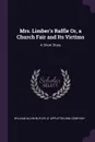 Mrs. Limber.s Raffle Or, a Church Fair and Its Victims. A Short Story - William Allen Butler