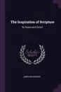 The Inspiration of Scripture. Its Nature and Extent - James Macgregor