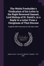 The Welsh Freeholder.s Vindication of his Letter to the Right Reverend Samuel, Lord Bishop of St. David.s, in a Reply to a Letter From a Clergyman of That Diocese. Together With Strictures on the Said Letter - David Jones, Samuel Horsley