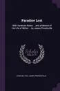 Paradise Lost. With Variorum Notes ... and a Memoir of the Life of Milton ... by James Prendeville - John Milton, James Prendeville