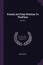 French Art From Watteau To Prud.hon; Volume 1 - M. l'abbé Trochon