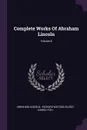 Complete Works Of Abraham Lincoln; Volume 8 - Abraham Lincoln, Daniel Fish