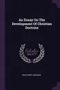 An Essay On The Development Of Christian Doctrine - JOHN HENRY NEWMAN