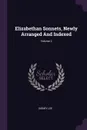 Elizabethan Sonnets, Newly Arranged And Indexed; Volume 2 - Sidney Lee