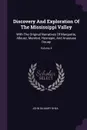 Discovery And Exploration Of The Mississippi Valley. With The Original Narratives Of Marquette, Allouez, Membre, Hennepin, And Anastase Douay; Volume 4 - John Gilmary Shea