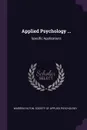 Applied Psychology ... Specific Applications - Warren Hilton