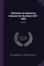 Histories of American Schools for the Deaf, 1817-1893; Volume 3 - Edward Allen Fay