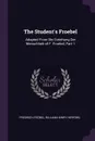 The Student.s Froebel. Adapted From Die Erziehung Der Menschheit of F. Froebel, Part 1 - Friedrich Fröbel, William Henry Herford