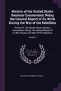 History of the United States Sanitary Commission. Being the General Report of Its Work During the War of the Rebellion: History Of The United States Sanitary Commission: Being The General Report Of Its Work During The War Of The Rebellion; Volume 3 - Charles Janeway Stillé