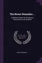 The Newer Remedies ... A Reference Book for Physicians, Pharmacists, and Students - Virgil Coblentz