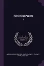 Historical Papers. 5 - John Morris, Sydney F. 1843-1922 Smith