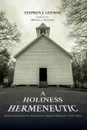 A Holiness Hermeneutic - Stephen J. Lennox