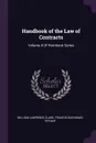 Handbook of the Law of Contracts. Volume 4 Of Hornbook Series - William Lawrence Clark, Francis Buchanan Tiffany