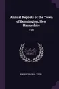 Annual Reports of the Town of Bennington, New Hampshire. 1989 - Bennington Bennington