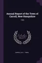 Annual Report of the Town of Carroll, New Hampshire. 1936 - Carroll Carroll