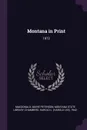 Montana in Print. 1972 - Marie Peterson MacDonald, Harold L. 1942- Chambers