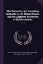 The Terrestrial Air-breathing Mollusks of the United States, and the Adjacent Territories of North America. V 12 - Augustus A. 1805-1866 Gould, Amos Binney