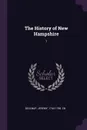 The History of New Hampshire. 1 - Jeremy Belknap