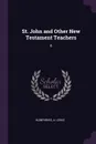 St. John and Other New Testament Teachers. 6 - A Lewis Humphries