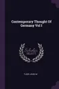 Contemporary Thought Of Germany Vol I - Tudor Jones W.