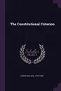 The Constitutional Criterion - William Jones