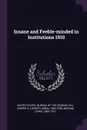 Insane and Feeble-minded in Institutions 1910 - Joseph A. 1860-1938 Hill, Lewis Meriam