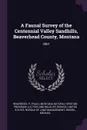 A Faunal Survey of the Centennial Valley Sandhills, Beaverhead County, Montana. 2001 - P Hendricks, Montana Natural Heritage Program