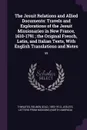 The Jesuit Relations and Allied Documents. Travels and Explorations of the Jesuit Missionaries in New France, 1610-1791 ; the Original French, Latin, and Italian Texts, With English Translations and Notes: 59 - Reuben Gold Thwaites, Jesuits Letters from missions
