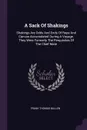 A Sack Of Shakings. Shakings Are Odds And Ends Of Rope And Canvas Accumulated During A Voyage. They Were Formerly The Perquisites Of The Chief Mate - Frank Thomas Bullen