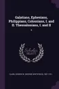 Galatians, Ephesians, Philippians, Colossians, I. and II. Thessalonians, I. and II. 9 - George W. 1831-1911 Clark