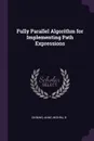 Fully Parallel Algorithm for Implementing Path Expressions - Anne Dinning, B Mishra