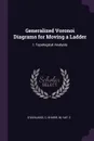 Generalized Voronoi Diagrams for Moving a Ladder. I. Topological Analysis - C O'Dunlaing, M Sharir, C Yap