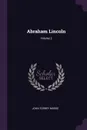 Abraham Lincoln; Volume 2 - John Torrey Morse