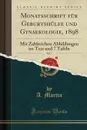 Monatsschrift fur Geburtshulfe und Gynaekologie, 1898, Vol. 7. Mit Zahlreichen Abbildungen im Text und 7 Tafeln (Classic Reprint) - A. Martin