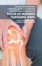 Cuidado De Enfermeria Corporal-Social a La Persona Posamputada Portadora De Dolor De Miembro Fantasma (Dmf) - Ma. Cristina Estrada Ochoa, Sebastian Edquen Bustamante