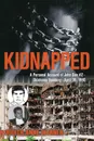 KIDDNAPPED. A Personal Account of John Doe .2, Oklahoma Bombing, APRIL 19, 1995 - Judith Anne WARNER