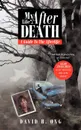 My Life After Death. A Guide To The Afterlife - David  H. Ong