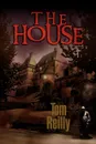 The House - Tom Reilly