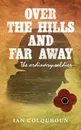 Over the Hills and Far Away. The Ordinary Soldier - Ian Colquhoun