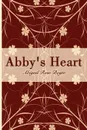 Abby.s Heart - Abigail Rose Boyte